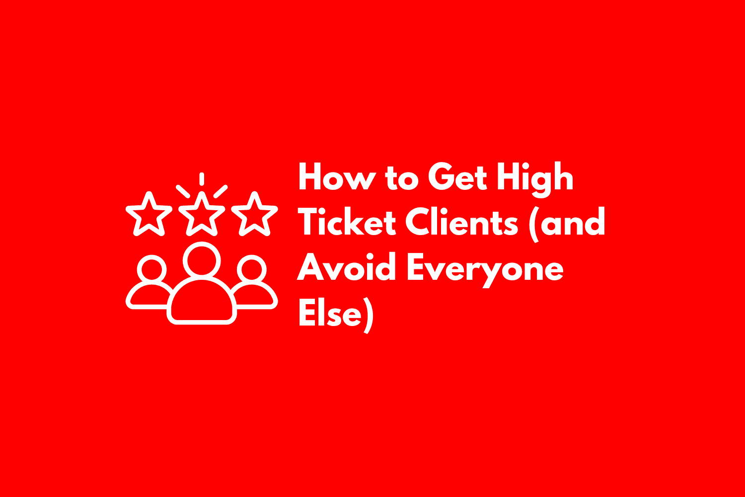 Retained high-ticket client guide graphic with customer and star icons
